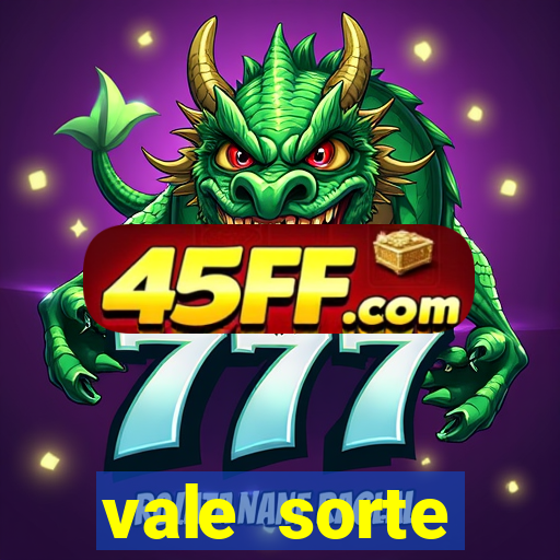 vale sorte resultado de hoje